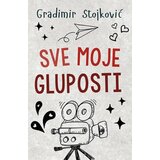 Laguna SVE MOJE GLUPOSTI - Gradimir Stojković ( 9110 ) Cene
