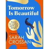Bloomsbury Publishing Sarah Crossan - Tomorrow Is Beautiful | Eponuda.com