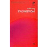 Rad Karen King
 - Šta je gnosticizam Cene'.'