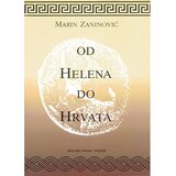 Školska knjiga OD HELENA DO HRVATA - Marin Zaninović Cijene