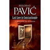 Dereta Milorad Pavić - Last Love in Constantinople: A Tarot Novel for Divination cene