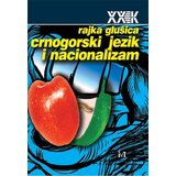 Biblioteka XX vek Rajka Glušica - Crnogorski jezik i nacionalizam