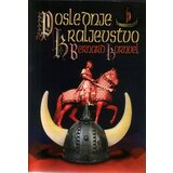 Otvorena knjiga Bernard Kornvel - Poslednje kraljevstvo | ePonuda.com