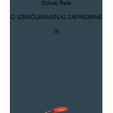 Urednik - Gadžin Han Solvaj Bale - O izračunavanju zapremine III | Eponuda.com