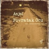 POSNETI MEDIJI ANJEL - POVRATAK OCU, (21009819) | Shoptok.si