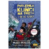  Poslednji klinci na svetu i sav taj kosmos Maks Bralije | ePonuda.com