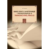 Psihopolis Kako voditi savetovanje i psihoterapiju u transakcionoj analizi Cene