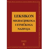 Školska knjiga LEKSIKON MIGRACIJSKOG I ETNIČKOG NAZIVLJA - Skupina autora cijene