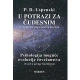 Pjotr Damjanovič Uspenski - U potrazi za čudesnim - Psihologija moguće evolucije čovečanstva