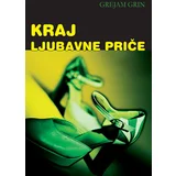 Grejam Grin
 - Kraj ljubavne priče