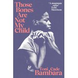 The Book Service Limited Toni Cade Bambara - Those Bones Are Not My Child Cene