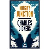 Alma Charles Dickens - Mugby Junction Cene