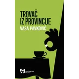 Vasa Pavković - Trovač iz provincije - priče