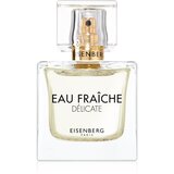 Eisenberg Eau Fraîche Délicate parfemska voda za žene 50 ml | shoptok.hr