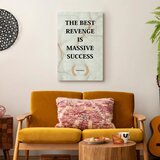  Slika - The Best Revenge Is Massive Success (1 Part) Vertical 80x120 Standard | shoptok.hr