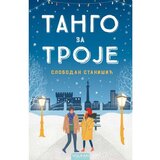 Vulkan Izdavaštvo Tango za troje - Slobodan Stanišić Cene
