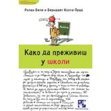 Kreativni Centar Rolan Bele,Bernadet Kosta-Prad - Kako da preživiš u školi Cene'.'