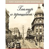 LIKOS AUTO Grupa autora - Bio jednom jedan Beograd - Glamur i prašina Cene
