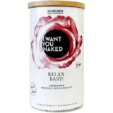 I WANT YOU NAKED relax baby! aroma bath - 620 g
