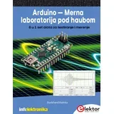 Burkhard Kainka - Arduino Merna laboratorija pod haubom: 8 u 1 set alata za testiranje i merenje
