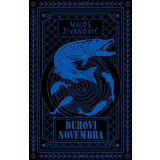 Orfelin Miloš Živanović - Duhovi novembra | ePonuda.com