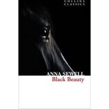 Harper Collins Publishers Ltd Anna Sewell - Black Beauty (Collins Classics) Cene
