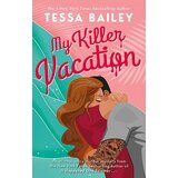Litbrown Tessa Bailey - My Killer Vacation Cene