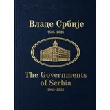 Petar V. Krestić, Mira Radojević - Vlade Srbije: 1805-2025 / The Governments of Serbia: 1805-2025