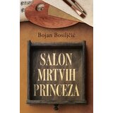 Laguna Bojan Bosiljčić - Salon mrtvih princeza
