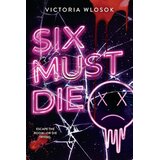 Hachette UK Victoria Wlosok - Six Must Die | Eponuda.com