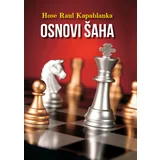 Hose Raul Kapablanka
 - Osnovi šaha