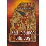 Miba Books Zenon Kosidovski - Kad je sunce bilo Bog