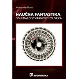 Aleksandar Manić - Naučna fantastika, ogledalo stvarnosti 20. veka