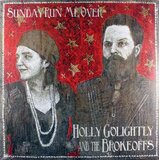  GOLIGHTLY,HOLLY & THE BROKEOFF - SUNDAY RUN ME OVER | Eponuda.com