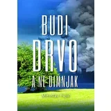 Miroslav Pujić - Budi drvo a ne dimnjak