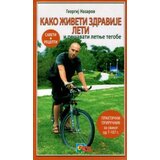 Aruna Georgij Nazarov - Kako živeti zdravije leti | ePonuda.com