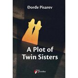 Geopoetika Đorđe Pisarev - A Plot of Twin Sisters Cene