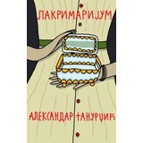 Prometej, Novi Sad Aleksandar Tanurdžić - Lakrimarijum Cene