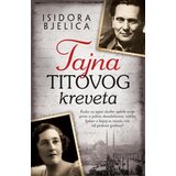 Laguna Tajna Titovog kreveta - Isidora Bjelica Cene