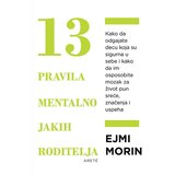 Arete Ejmi Morin - 13 pravila mentalno jakih roditelja Cene