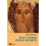 Akademska Knjiga Život i sudbina Isusa iz Nazareta - Danijel Margera Cene