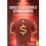 Milan Tomić - Kako se u fudbalu stvara novac