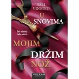 U snovima mojim držim nož