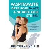  Vaspitavajte dete koje imate/ a ne dete koje ste bili Cene