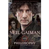Tracy L. Bealer, Rachel Luria, Wayne Yuen - Neil Gaiman And Philosophy: Gods Gone Wild!
