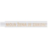 HEKA Zložljivi meter (Dolžina: 2 m, Bela, Natis: MOJA ŽENA JE ZAKON!) | Shoptok.si