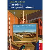Heliks Milan M. Ćirković - Paradoks necepanja atoma Cene