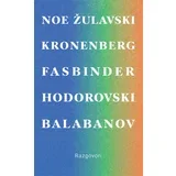 Grupa autora - Razgovori: Noe, Žulavski, Kronenberg, Fasbinder, Hodorovski, Balabanov