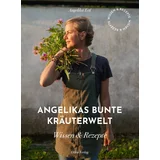Angelika Ertl Angelikin pisan svet zelišč – recepti in znanja