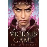 Hachette Melissa Blair - A Vicious Game: The Halfling Saga, Vol. 3 Cene